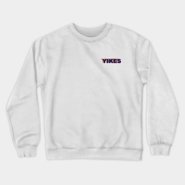 Yikes Rainbow Crewneck Sweatshirt by TheWildOrchid